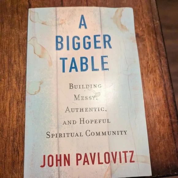 A Bigger Table by John Pavlovitz - Picture 1 of 2